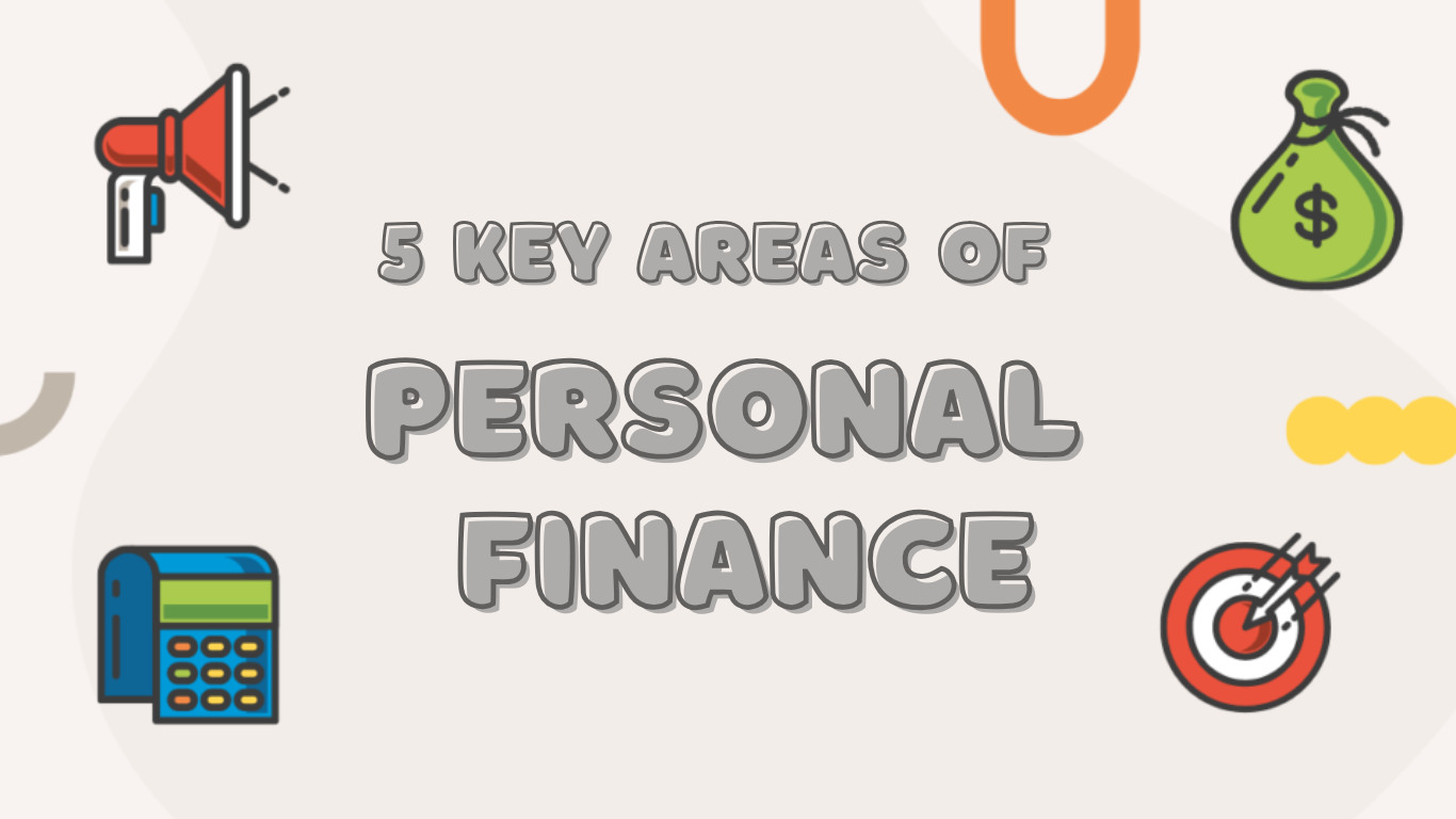 The 5 Key Areas of Personal Finance