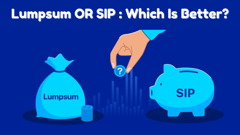 Long-Term Wealth Creation: SIP or Lumpsum?