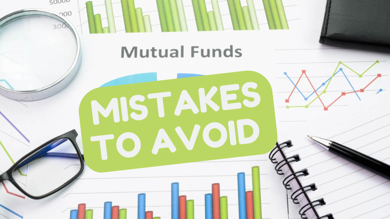 Avoid These 5 Mistakes to Maximize Your Mutual Fund Profits