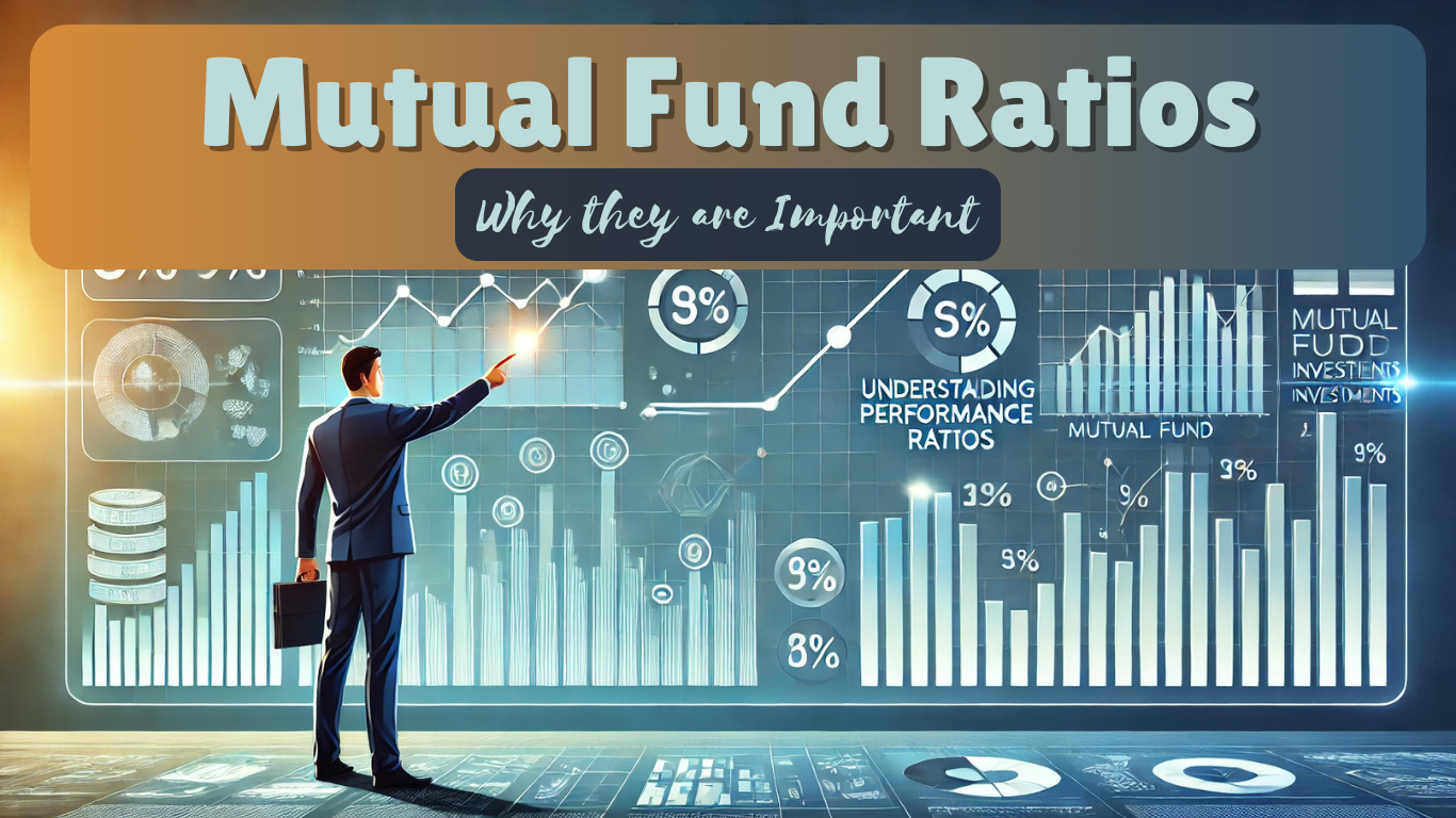 Understanding Key Performance Ratios for Mutual Fund Investments