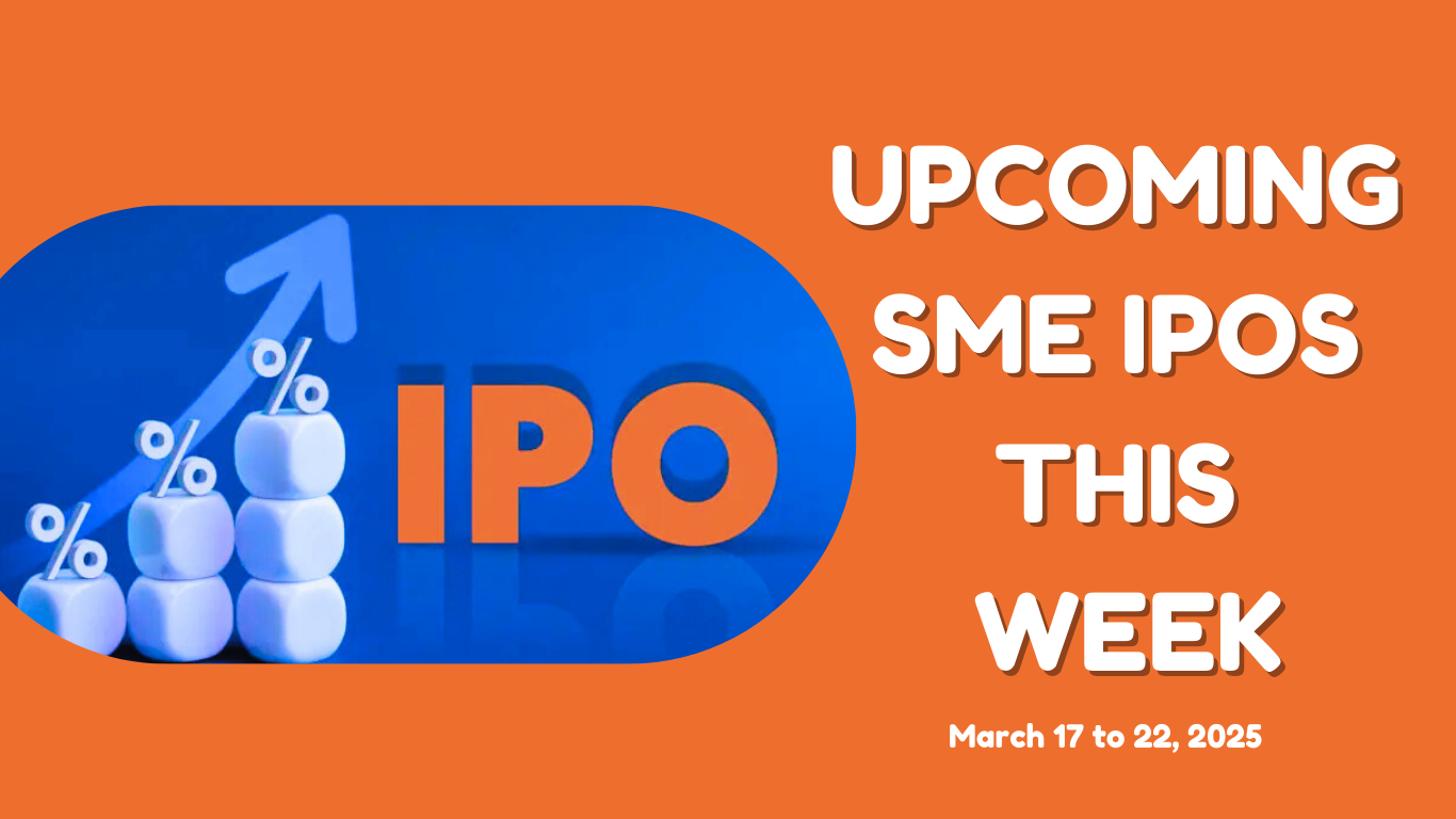 Upcoming SME IPOs from March 17 to 22, 2025: Everything You Need to Know