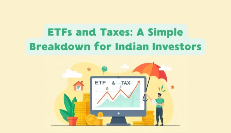 ETFs and Taxes: Your Simple Guide to Smarter Investing in India