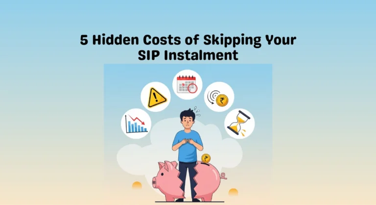 5 Reasons You Should Never Skip an SIP Instalment