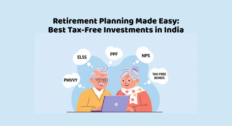 Top Tax-Free Investments for Retirees in India (2025 Edition)