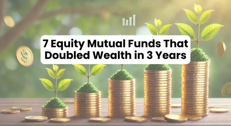 7 Equity Mutual Funds That Doubled Wealth in 3 Years