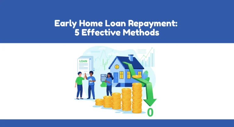 5 Effective Ways to Pay Off Home Loan Early