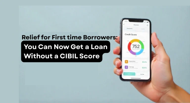 No CIBIL Score? Govt Confirms First-Time Borrowers Can Get Loans