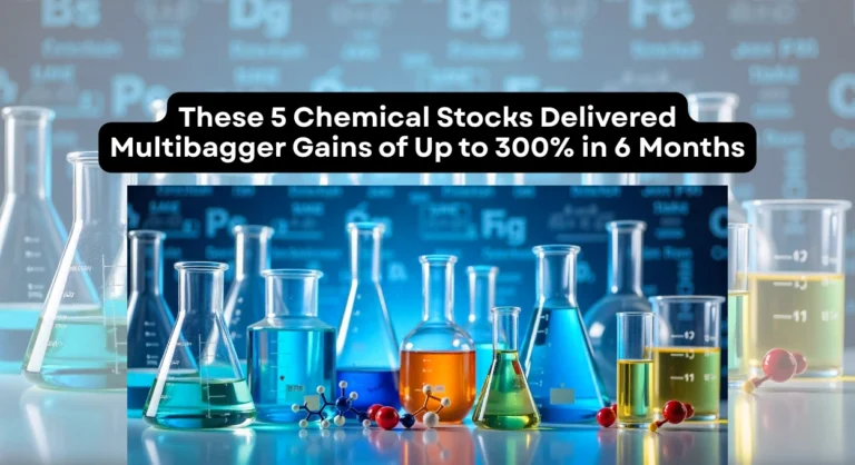 5 Chemical Stocks That Soared Up to 300% in Just 6 Months