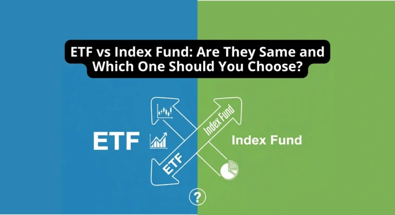ETF vs Index Fund: Key Differences and How to Choose the Right One