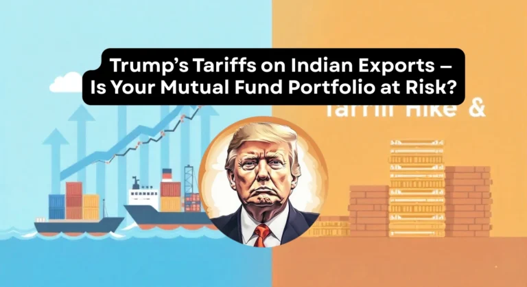 Trump Tariff Hike: Mutual Fund Investor Strategy Explained